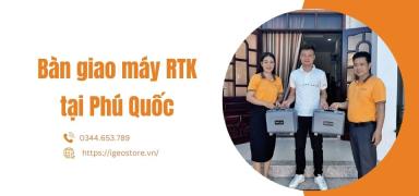 Bàn giao máy RTK tại tỉnh Kiên Giang