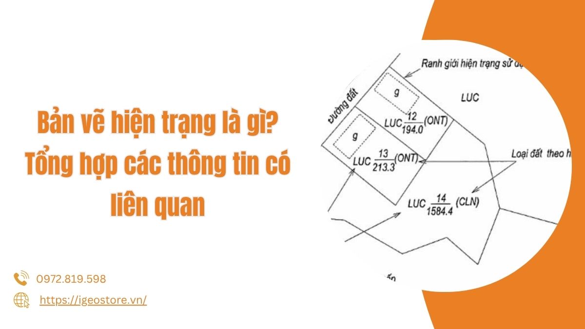 Bản vẽ hiện trạng là gì? Tổng hợp các thông tin có liên quan