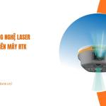 Công nghệ laser trên máy RTK và ứng dụng trong đo đạc trắc địa