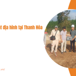 Dịch vụ khảo sát địa hình tại Thanh Hóa – Chính xác, uy tín và chuyên nghiệp