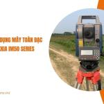 Hướng dẫn sử dụng máy toàn đạc điện tử SOKKIA IM50 SERIES
