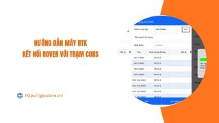 Hướng dẫn kết nối Rover với trạm CORS cho máy GPS RTK