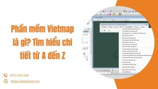 Phần mềm Vietmap là gì? Tìm hiểu chi tiết từ A đến Z